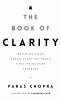The Book of Clarity : Building Your Dream Start-Up Using First Principles Thinking