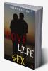 LOVE LIFE SEX