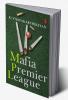 MAFIA PREMIER LEAGUE