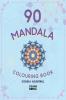 90 Mandala Colouring Book : 90 Decorative and Simple Mandala Colouring Pages | Gift for Kids and Toddlers Ages 3-8 | Painting and Drawing Book with 90 Big Mandala Pictures