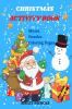 CHRISTMAS ACTIVITY BOOK For Kids Ages 6-10    Mazes Puzzles Coloring Pages : A book full of amazing and fun Christmas activities activity book for children aged 6-10. The most impressive Christmas...