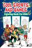 Cool Sports and Games Coloring Book for Kids : Great Sports Activity Book for Boys Girls and Kids: Perfect Sports and Games Gifts for Children and Toddlers