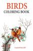 Birds Coloring Book : Exotic Birds Book | All The Birds In The Sky