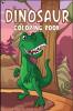 Dinosaur Coloring Book : Adorable and Fun Dino Coloring Book for Kids to Engage in Creative Crafts Including T-Rex Velociraptor Triceratops Stegosaurus and More