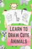 Learn To Draw Cute Animals