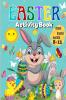 Easter Activity Book for Kids Ages 8-12 : A Fun Activity Book for Girls and Boys with Cute Easter Day | Easter Coloring Pages  Easter Scissor Skills  Learn to Draw   Mazes | 90 PAGES