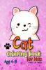 Cat Coloring Book : Adorable Cute Cats Coloring Book for Kids |  coloring pages with funny cats for boys and girls Ages 4-8