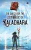 The Quest for the Lost Magic of Kaladhara