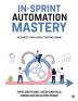 In-Sprint Automation Mastery: Elevate Your Agile Testing Game