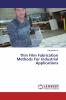 Thin Film Fabrication Methods For Industrial Applications