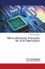 Micro-electronic Processes for VLSI Fabrication