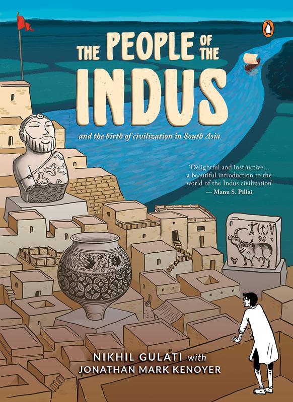 People Of The Indus The And the Birth of Civilization in South Asia