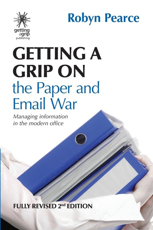 Getting a Grip on the Paper and Email War: Managing information in the modern office: 3