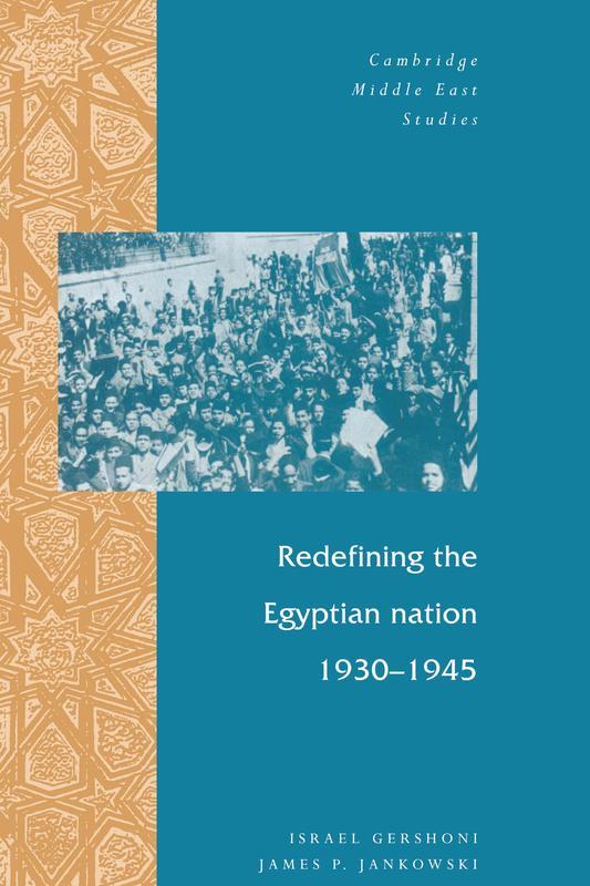 Redefining the Egyptian Nation 1930 1945