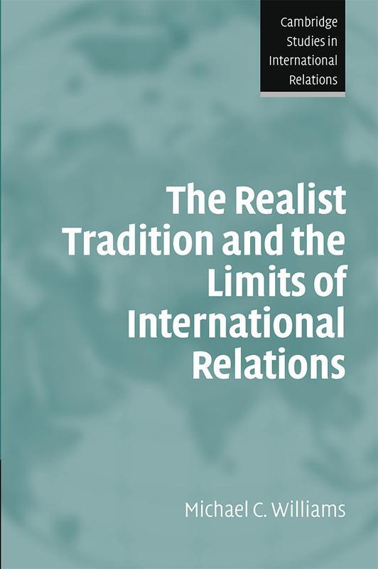 The Realist Tradition and the Limits of International Relations