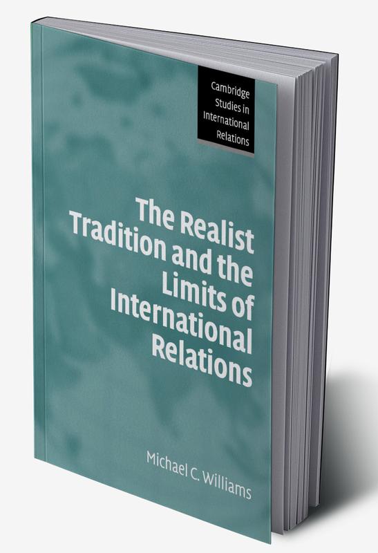 The Realist Tradition and the Limits of International Relations