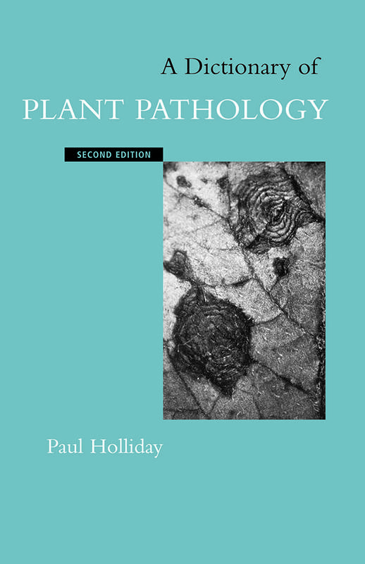 A Dictionary of Plant Pathology