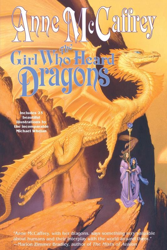 The Girl Who Heard Dragons (Dragonriders of Pern (Paperback))