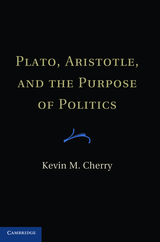 Plato Aristotle and the Purpose of Politics