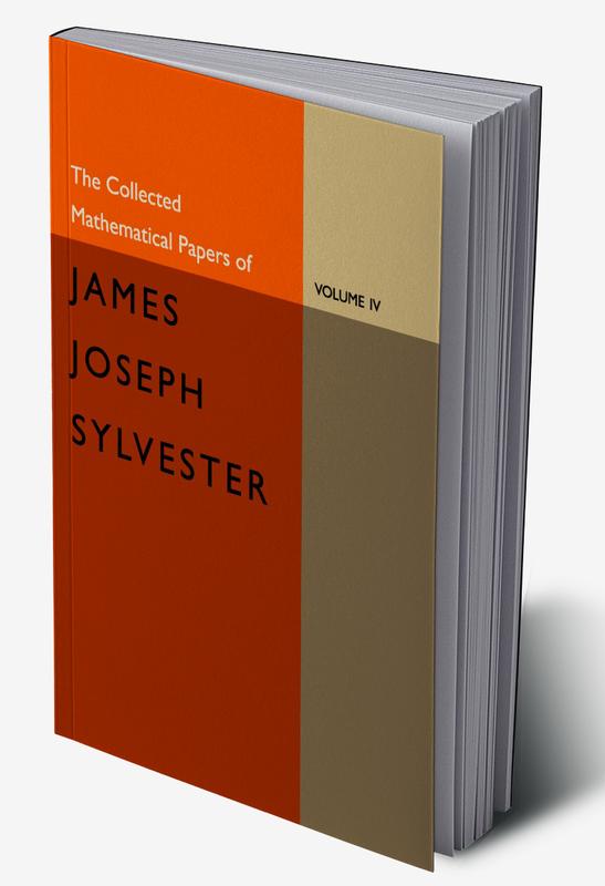 The Collected Mathematical Papers of James Joseph Sylvester