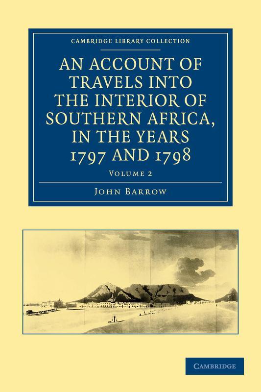 An Account of Travels into the Interior of Southern Africa in the years 1797 and 1798