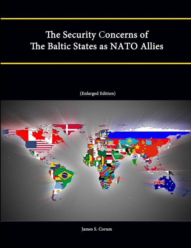 The Security Concerns of The Baltic States as NATO Allies (Enlarged Edition)