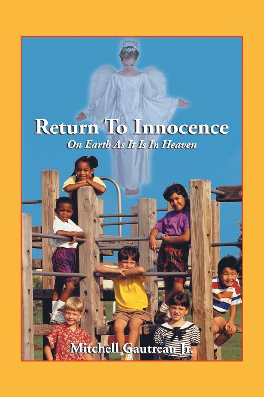 Return to Innocence On Earth As It Is In Heaven