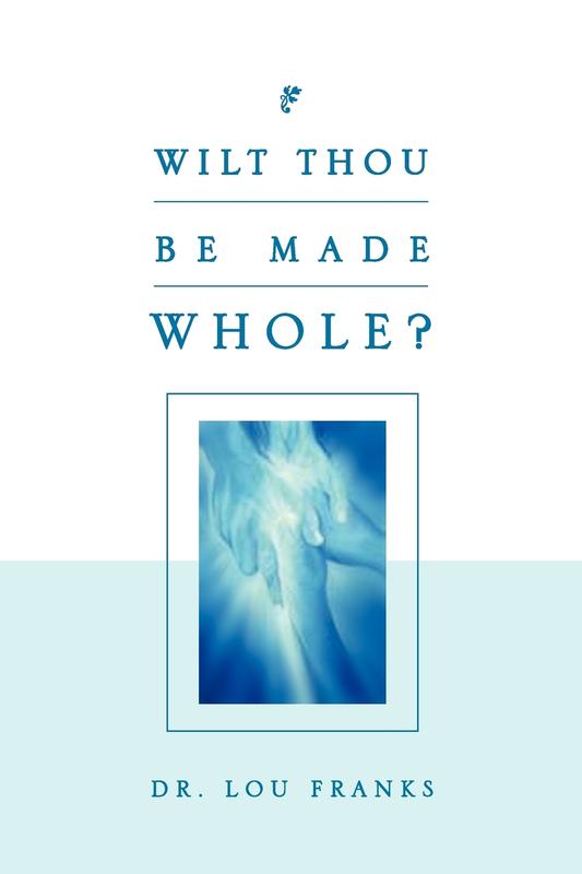 Wilt Thou Be Made Whole?