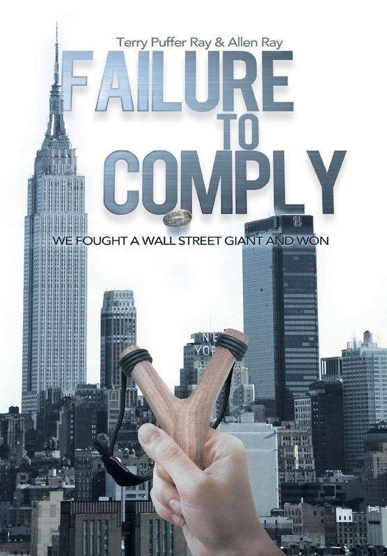 Failure to Comply: We Fought a Wall Street Giant and Won: We Fought a Wall Street Giant and Won