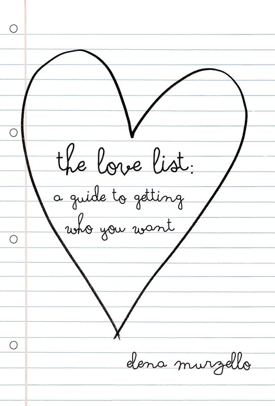 The Love List: A Guide to Getting Who You Want