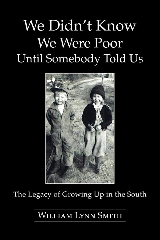 We Didn't Know We Were Poor Until Somebody Told Us: The Legacy of Growing Up in the South