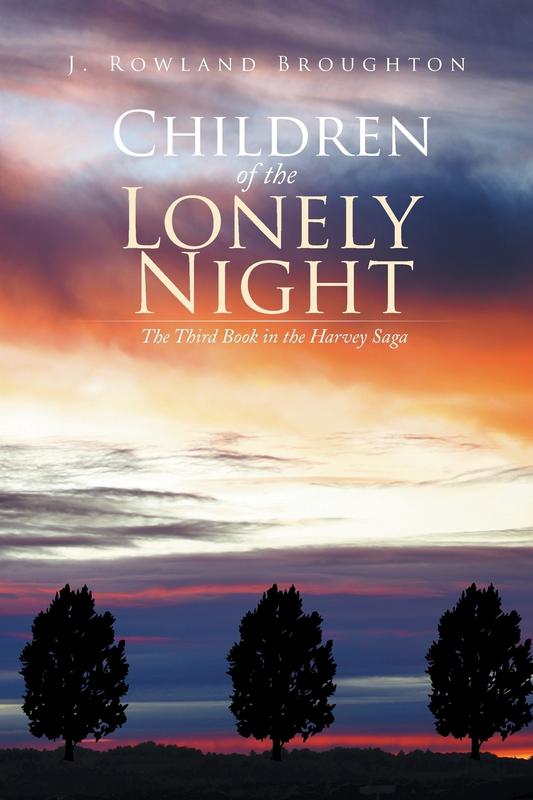 Children of the Lonely Night: The Third Book in the Harvey Saga