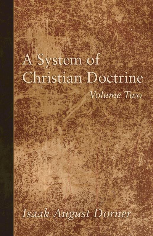 A System of Christian Doctrine Volume 2