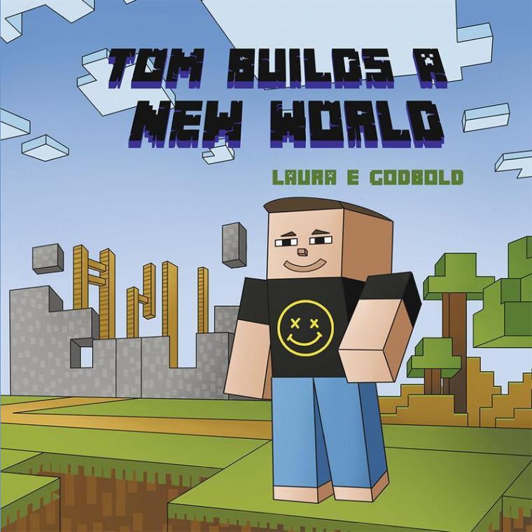 Tom Builds a New World