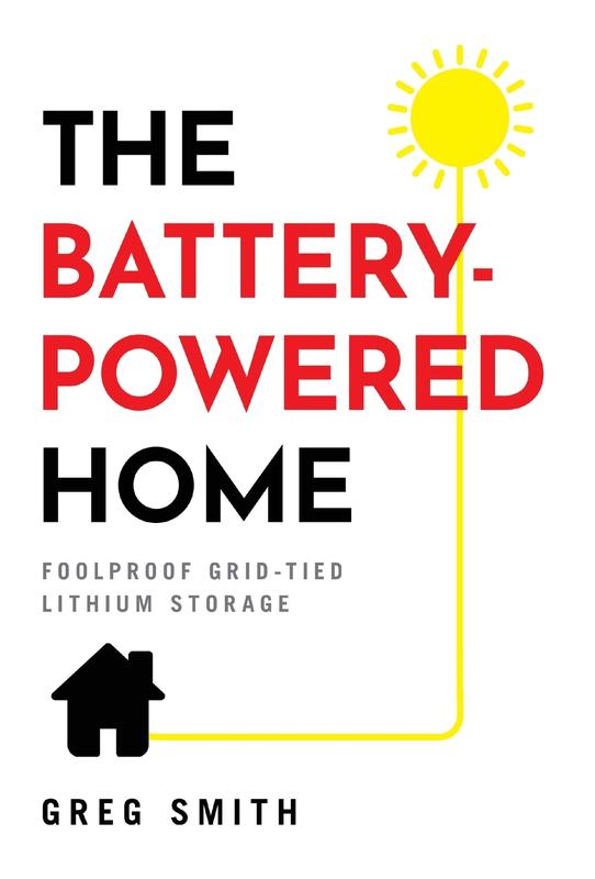 The Battery-Powered Home: Foolproof Grid-Tied Lithium Storage