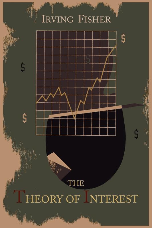 The Theory of Interest as Determined by Impatience to Spend Income and Opportunity to Invest It