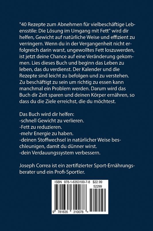 40 Rezepte zum Abnehmen für vielbeschäftige Lebensstile: Die Lösung im Umgang mit Fett