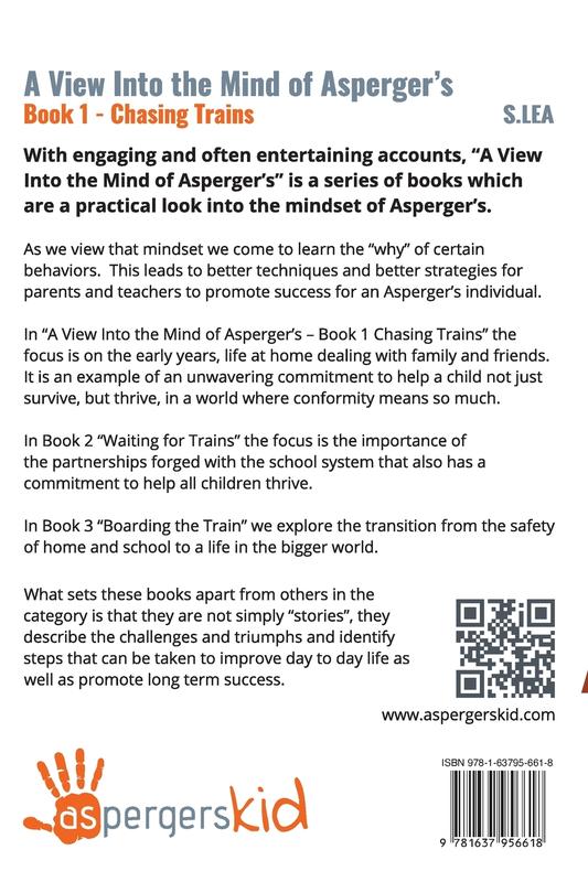 A View into the Mind of Aspergers Book 1 Chasing Trains