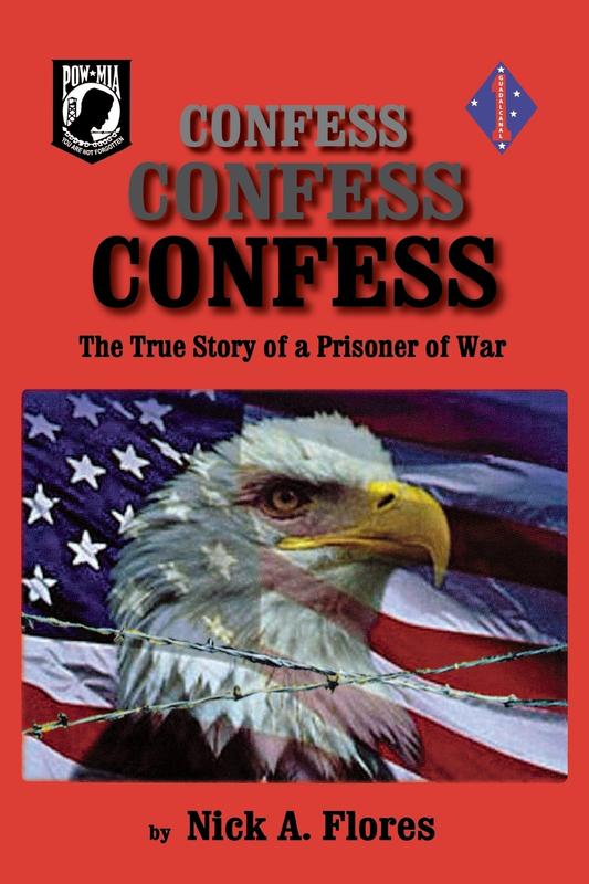 Confess Confess Confess: The True Story of a Prisoner of War