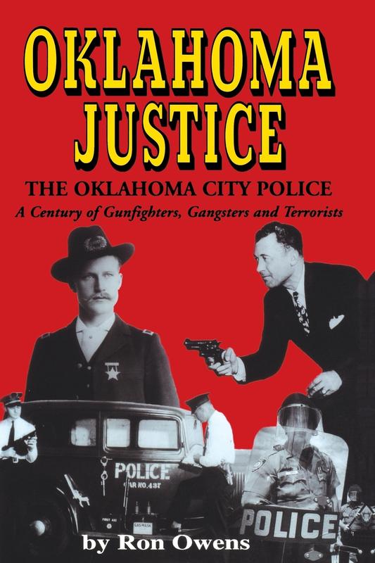 Oklahoma Justice: A Century of Gunfighters Gangsters and Terrorists