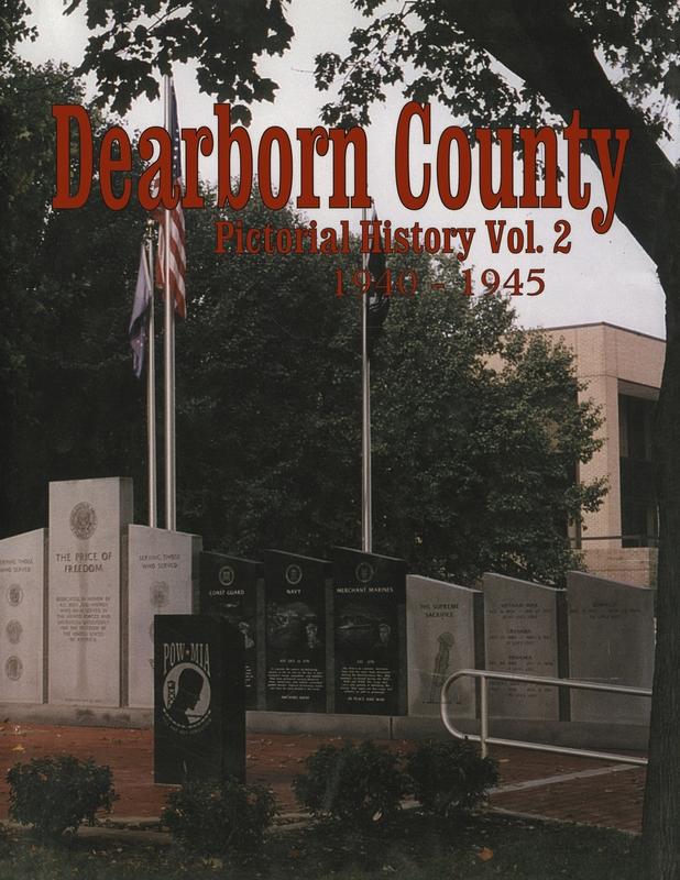 Dearborn Co IN: Pictorial History Volume 2 1940-1945