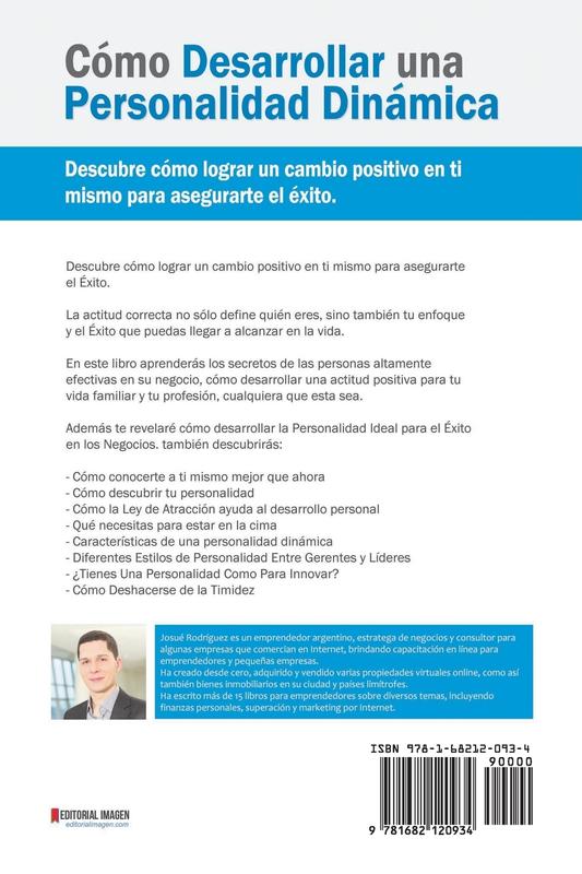 Cómo Desarrollar una Personalidad Dinámica: Descubre cómo lograr un cambio positivo en ti mismo para asegurarte el éxito: 1 (Autoayuda y Desarrollo Personal)