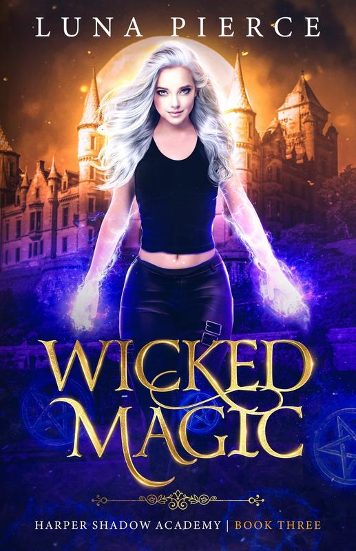 Wicked Magic: Harper Shadow Academy (Book Three): 3