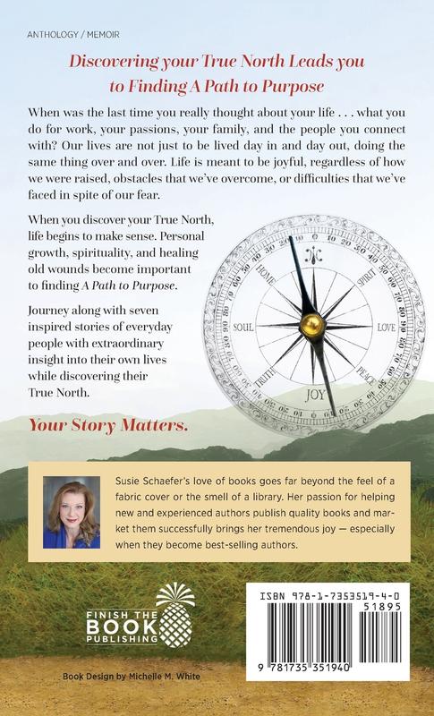 A Path to Purpose: Seven Inspired Stories to Discover Your True North