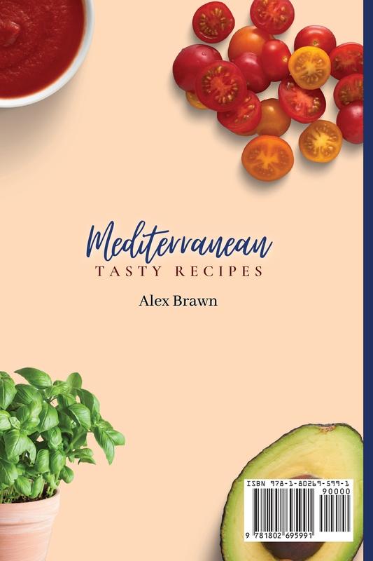 Mediterranean Tasty Recipes: A Set of 50 Easy & Quick Avocado Chicken & Soup Mediterranean Recipes