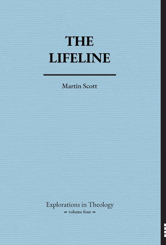 The Lifeline: 4 (Explorations In Theology)