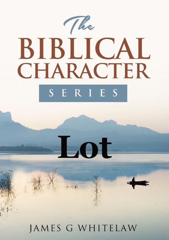 Lot: The Biblical Character Series