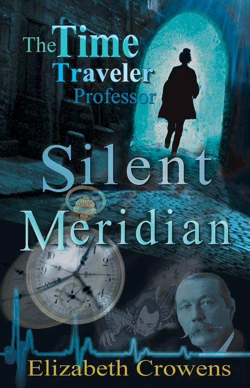 The Time Traveler Professor Book One: Silent Meridian