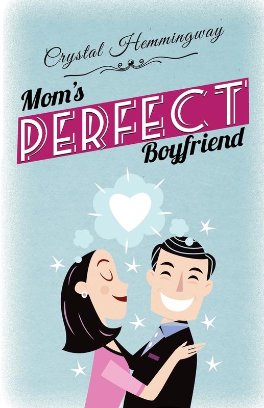 Mom's Perfect Boyfriend: 1 (Smart Companions)