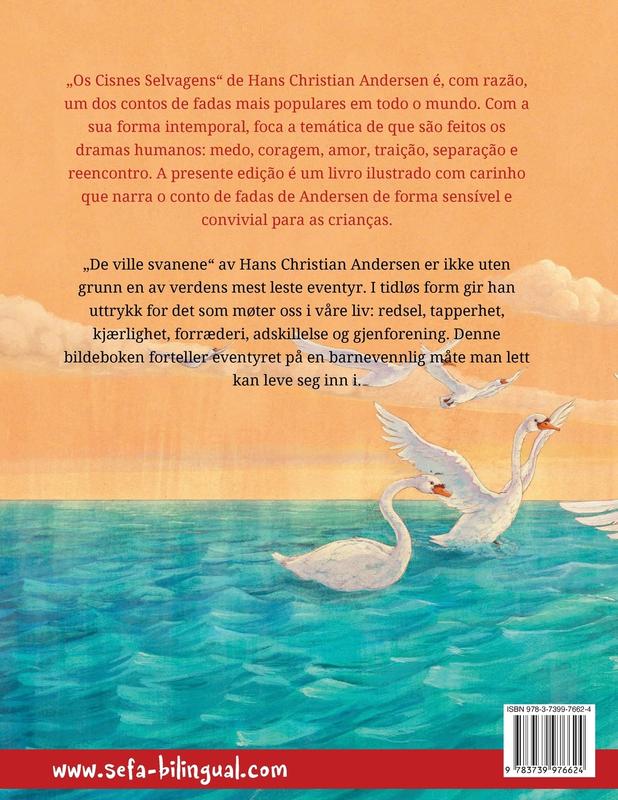 Os Cisnes Selvagens - De ville svanene (português - norueguês): Livro infantil bilingue adaptado de um conto de fadas de Hans Christian Andersen (Sefa Livros Ilustrados Em Duas Línguas)